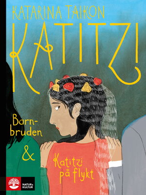 cover image of Katitzi barnbruden ; Katitzi på flykt